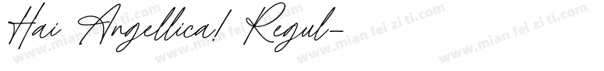 Hai Angellica! Regul字体转换